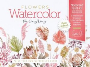 Watercolor the Easy Way Paint-Your-Own Watercolor Cards Flowers by SARA BERRENSON