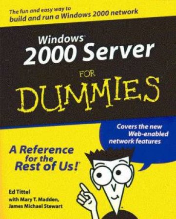 Windows 2000 Server For Dummies by Ed Tittel