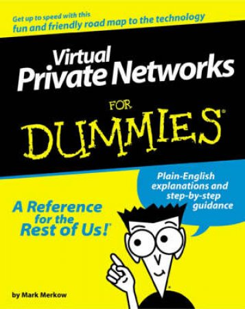 Virtual Private Networks For Dummies by Mark Merkow