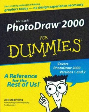 Microsoft PhotoDraw 2000 For Dummies by Julie Adair King