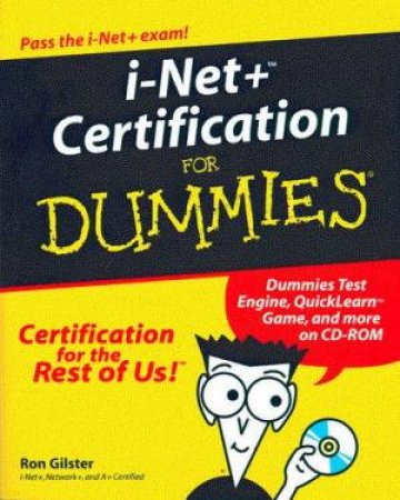 i-Net+ Certification For Dummies by Ron Gilster