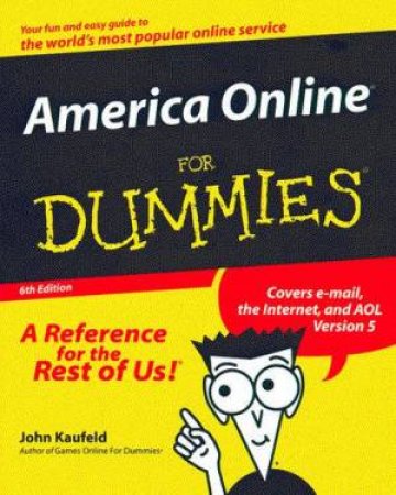 America Online For Dummies by John Kaufeld