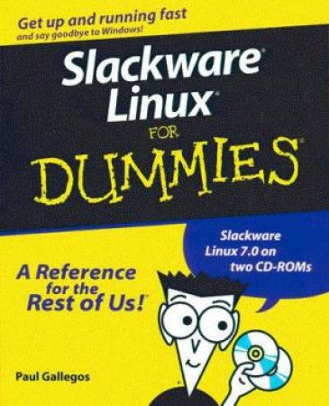 Slackware Linux For Dummies by Paul Gallegos