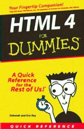 HTML 4 For Dummies Quick Reference by Deborah S Ray & Eric J Ray