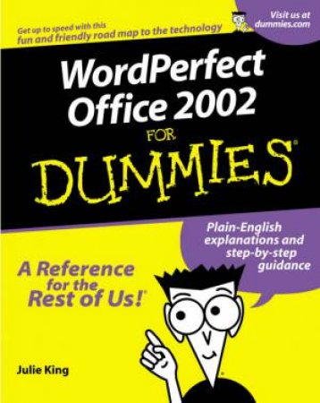 WordPerfect Office 2002 For Dummies by Julie Adair King