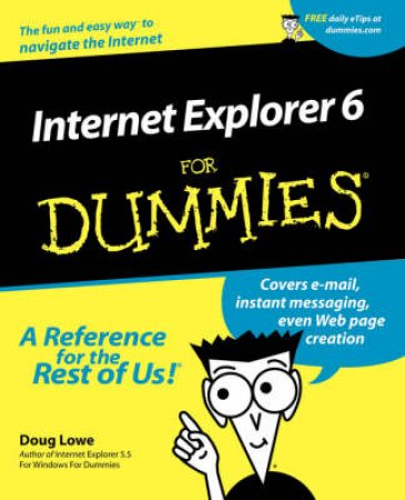 Internet Explorer 6 For Dummies by Doug Lowe