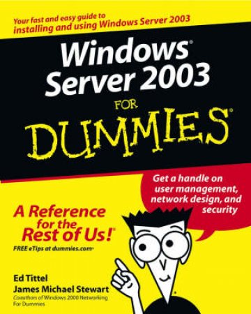 Windows.NET Server For Dummies by Ed Tittel & James Michael Stewart