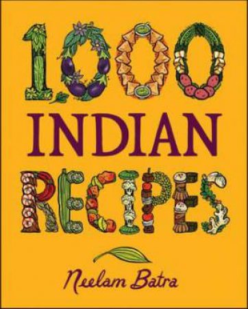1,000 Indian Recipes by Neelam Batra