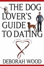 The Dog Lovers Guide To Dating