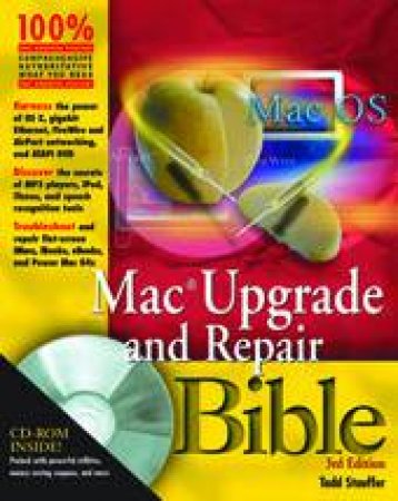 Mac Upgrade And Repair Bible 3 by Stauffer