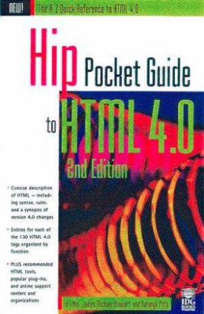 Hip Pocket Guide To HTML 4.0 by Ed Tittel & James Michael Stewart & Natanya Pitts