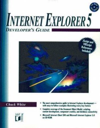 Internet Explorer 5 Developer's Guide by Chuck White