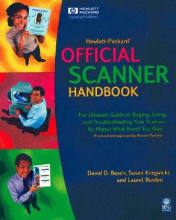 Hewlett-Packard Official Scanner Handbook by David D Busch & Susan Krzywicki & Laurel Burden