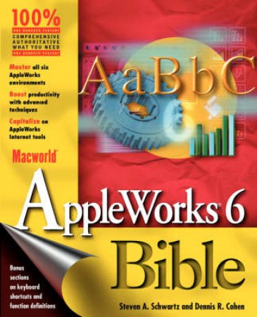 MacWorld AppleWorks Bible by Steven A Schwartz