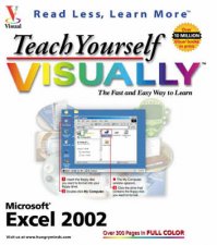 Teach Yourself Microsoft Excel 2002 Visually