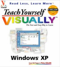 Teach Yourself Windows XP Visually