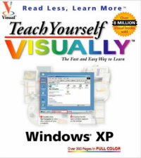 Teach Yourself Windows XP Visually