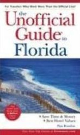 The Unofficial Guide To Florida - 1 Ed by Pam Brandon