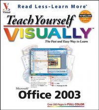 Teach Yourself Office 2003 Visually