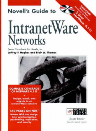 Novell's Guide To IntranetWare Networks by Jeffrey Hughes & Blair W Thomas