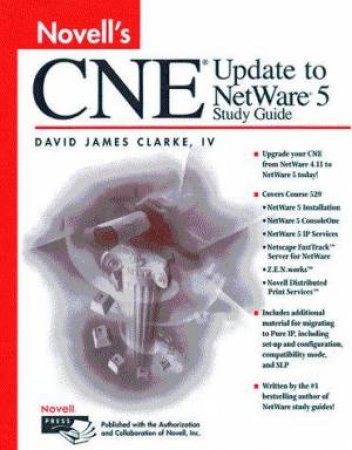 Novell's CNE Update To NetWare 5 Study Guide by David James Clarke IV