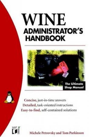 WINE Administrator's Handbook by Michele Petrovsky & Tom Parkinson