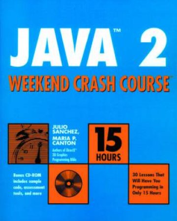 Java 2 Weekend Crash Course by Sanchez