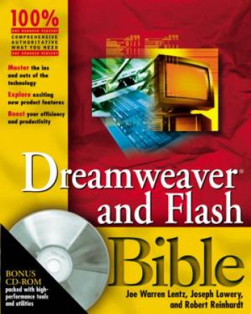 Dreamweaver And Flash Bible by Joseph Lowery, Robert Reinhardt & Jon Warren Lentz