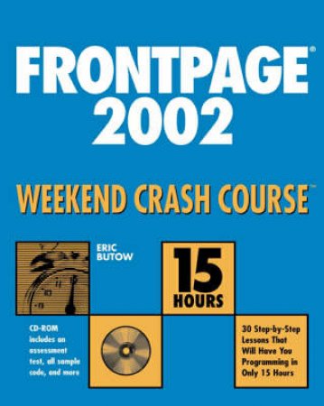 FrontPage 2002 Weekend Crash Course by Eric Butow