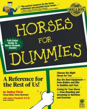 Horses For Dummies by Audrey Pavia & Janice Posnikoff