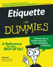 Etiquette For Dummies