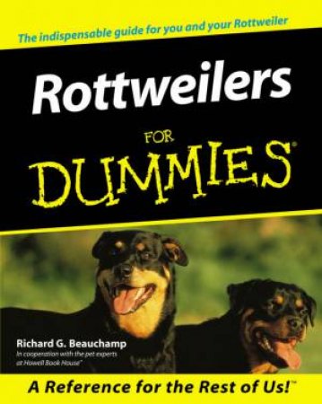 Rottweilers For Dummies by Richard G Beauchamp