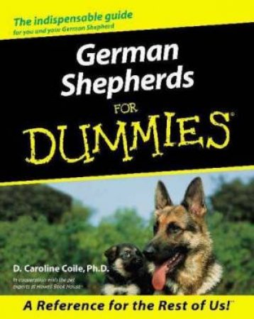 German Shepherds For Dummies by Caroline Coile