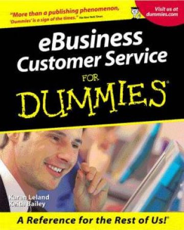 eBusiness Customer Service For Dummies by Karen Leland & Keith Bailey