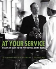At Your Service A Handson Guide to the Professional Dining Room 2nd Ed