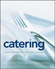 Catering A Guide to Managing a Successful Business Operation