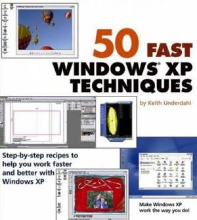 50 Fast Windows XP Techniques by Underdahl