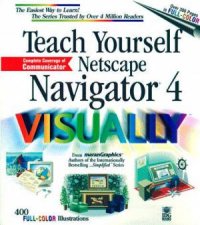 Teach Yourself Netscape Navigator 4 Visually