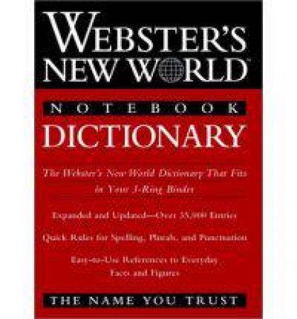 Webster's New World Notebook Dictionary by STAFF OF WEBSTER'S NEW WORLD DICTIONARY