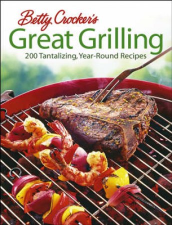 Betty Crocker's Great Grilling by Various