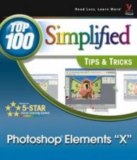 Photoshop Elements X Top 100 Simplified Tips  Tricks