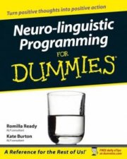 NeuroLinguistic Programming For Dummies