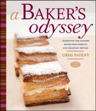 Bakers Odyssey Celebrating TimeHonored Recipes From Americas Rich Immigrant Heritage With DVD