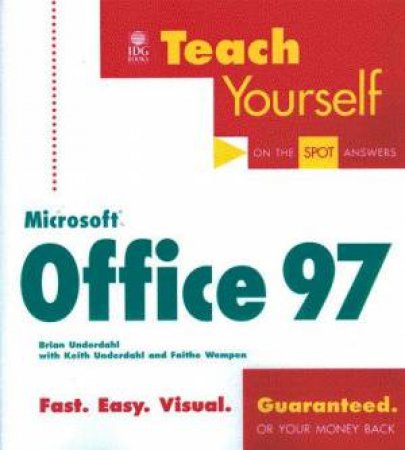 Teach Yourself Microsoft Office 97 by Brian Underdahl & Keith Underdahl & Faithe Wempen