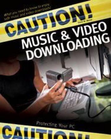 Caution! Music & Video Downloading by David Mercer