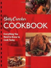 Betty Crocker CookbookEverything You Need to Know to Cook Today