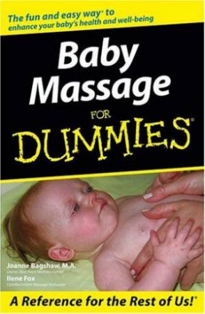 Baby Massage For Dummies by Joanne Bagshaw & Ilene Fox