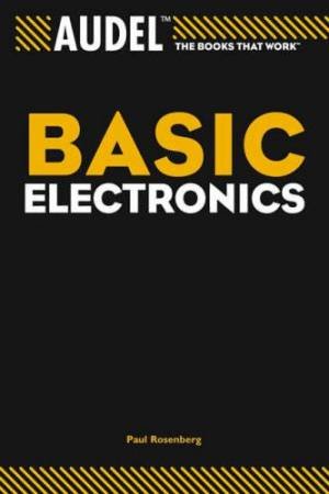 Audel Basic Electronics by Paul Rosenberg