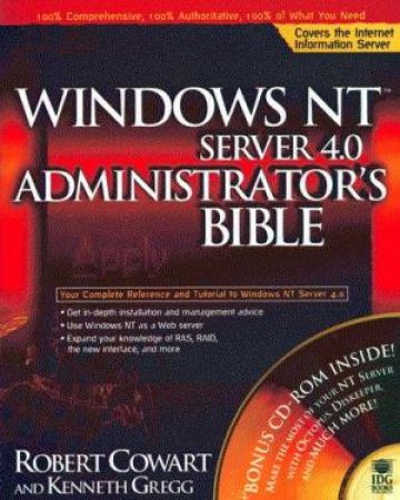 Windows NT Server 4.0 Administrator's Bible by Robert Cowart & Kenneth Gregg