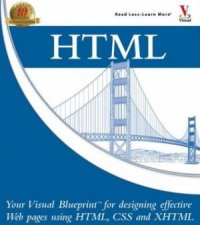HTML Your Visual Blueprint For Designing Effective Web Pages With HTML CSS And XHTML